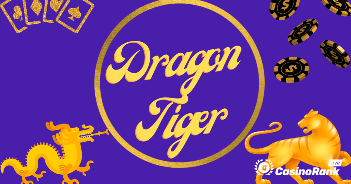 Dragon or Tiger - របៀបលេង Dragon Tiger របស់ Playtech